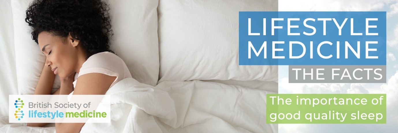 The Importance of Good Quality Sleep - British Society of Lifestyle Medicine