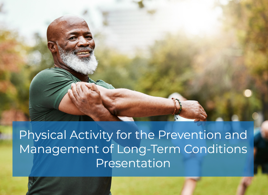 Physical Activity For The Prevention And Management Of Long-Term ...